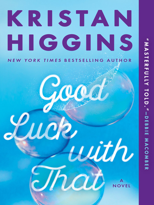Title details for Good Luck with That by Kristan Higgins - Available